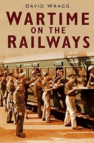 Tapa de WARTIME ON THE RAILWAYS
