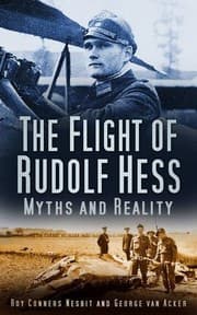 Tapa de The Flight of Rudolf Hess: Myths and Reality