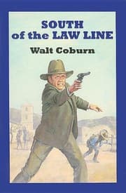Tapa de South Of The Law Line (Sagebrush Westerns)