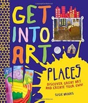 Tapa de Get Into Art Places: Discover Great Art And Create Your Own!