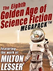 Tapa de The Eighth Golden Age of Science Fiction MEGAPACK ®: Milton Lesser