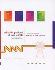 Tapa de Eduardo Paolozzi At New Worlds  Science Fiction And Art In The Sixties