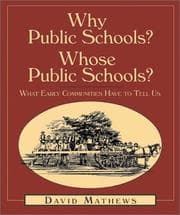 Tapa de Why Public Schools? Whose Public Schools? What Early Communities Have to Tell Us