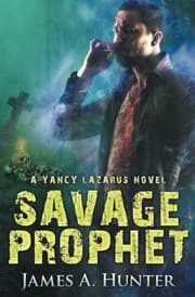 Tapa de Savage Prophet: A Yancy Lazarus Novel (Episode Four) (Yancy Lazarus Series) (Volume 4)