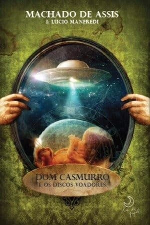 Tapa de Dom Casmurro e Os Discos Voadores