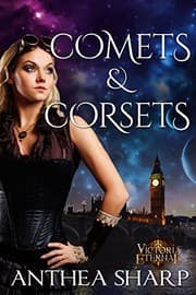 Tapa de Comets and Corsets: Five Victorian Spacepunk Stories (Victoria Eternal)