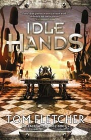 Tapa de Idle Hands: The Factory Trilogy Book 2