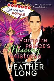 Tapa de The Vampire Prince's Missing Mistress (Tales of the Arcana Royale Book 3)