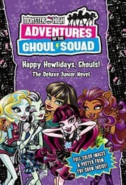 Tapa de Happy Howlidays, Ghouls! (Monster High: Adventures of the Ghoul Squad)