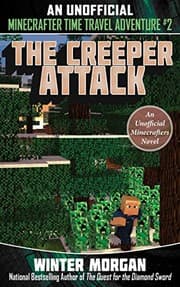 Tapa de The Creeper Attack: An Unofficial Minecrafters Time Travel Adventure, Book 2