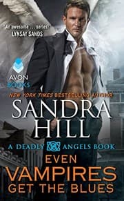 Tapa de Even Vampires Get the Blues: A Deadly Angels Book