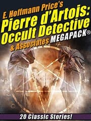 Tapa de E. Hoffmann Price's Pierre d'Artois: Occult Detective & Associates MEGAPACK®: 20 Classic Stories