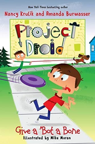Tapa de Give a 'Bot a Bone (Project Droid Book 5)