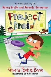 Tapa de Give a 'Bot a Bone (Project Droid Book 5)