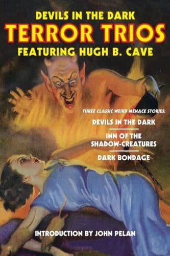 Tapa de Devils in the Dark: Terror Trios Featuring Hugh B. Cave