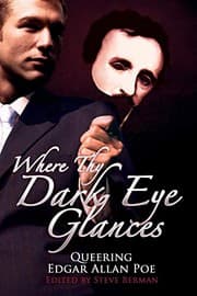 Tapa de Where thy Dark Eye Glances: Queering Edgar Allan Poe