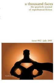 Tapa de A Thousand Faces, the Quarterly Journal of Superhuman Fiction: Issue #12 : July 2010