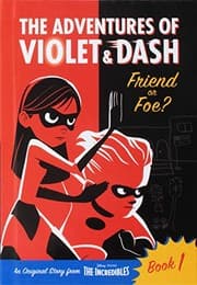 Tapa de The Adventures of Violet & Dash: Friend or Foe? (Disney/Pixar The Incredibles 2) (A Stepping Stone Book(TM))
