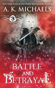 Tapa de The Black Rose Chronicles, Battle and Betrayal: Book 3 (Volume 3)
