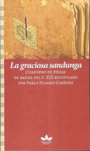 Tapa de La graciosa sandunga : cuaderno de piezas de bailes del s. XIX recopilado por Pablo Hilario Giménez