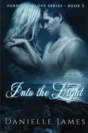 Tapa de Forbidden Love Series Book 2: Into The Light