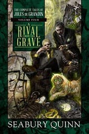Tapa de A Rival from the Grave: The Complete Tales of Jules de Grandin, Volume Four