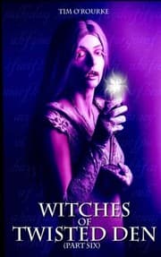 Tapa de Witches of Twisted Den (Part Six) (Beautiful Immortals Series Three) (Volume 6)