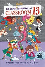 Tapa de The Super Awful Superheroes of Classroom 13 (Classroom 13 Series Book 4)