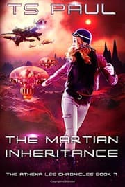 Tapa de The Martian Inheritance (Athena Lee Chronicles) (Volume 7)