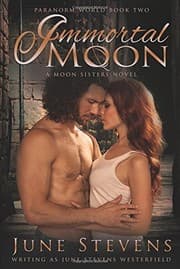 Tapa de Immortal Moon: A Moon Sisters Novel (Paranorm World Series)