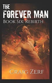 Tapa de The Forever Man 6: Book 6: Rebirth