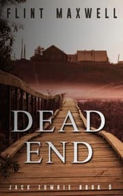 Tapa de Dead End: A Zombie Novel (Jack Zombie) (Volume 5)