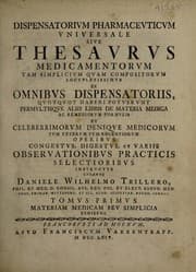 Tapa de Dispensatorium pharmaceuticum universale, sive, Thesaurus medicamentorum ... ex omnibus dispensatoriis ... permultisque aliis libris de materia medica ac remediorum formulis et celeberrimorum ... medicorum ... operibus congestus ... et variis observationibus ... instructus