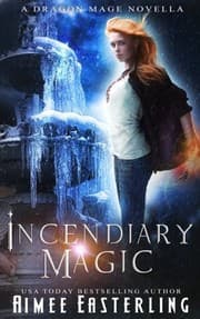 Tapa de Incendiary Magic (Dragon Mage Chronicles) (Volume 1)