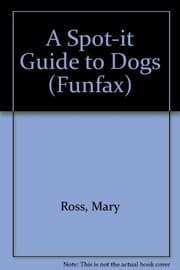 Tapa de A Spot-it Guide to Dogs (Funfax)