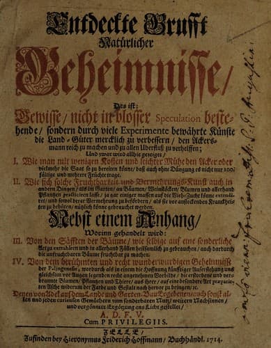Tapa de Entdeckte Grufft Natürlicher Geheimnisse, das ist: gewisse, nicht in blosser Speculation bestehende, sondern durch viele Experimente bewährte Künste die Land-Güter mercklich zu verbessern, den Ackersmann reich zu machen und zu allen Uberfluss zu verhelffen ... ans Licht gestellet, A.D.F.V