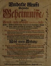 Tapa de Entdeckte Grufft Natürlicher Geheimnisse, das ist: gewisse, nicht in blosser Speculation bestehende, sondern durch viele Experimente bewährte Künste die Land-Güter mercklich zu verbessern, den Ackersmann reich zu machen und zu allen Uberfluss zu verhelffen ... ans Licht gestellet, A.D.F.V