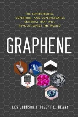 Tapa de Graphene : the superstrong, superthin, and superversatile material that will revolutionize the world