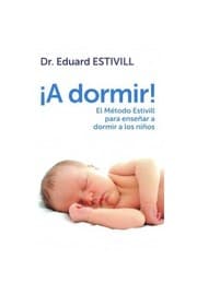 Tapa de ¡A dormir! : el método Estivill para enseñar a dormir a los niños - 1. edición