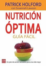 Tapa de Nutrición óptima: Guía fácil: Un plan de acción saludable para una vida mejor (Spanish Edition)