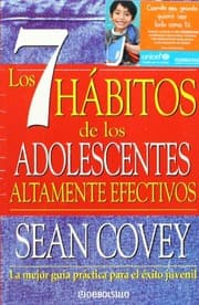 Tapa de Los 7 habitos de los adolescentes altamente efectivos (Spanish Edition)
