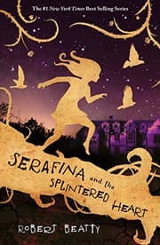 Tapa de Serafina and the Splintered Heart (The Serafina Series)
