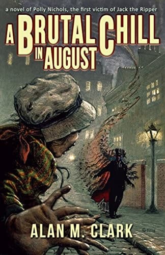 Tapa de A Brutal Chill in August: A Novel of Polly Nichols, The First Victim of Jack the Ripper