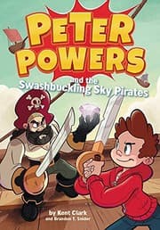 Tapa de Peter Powers and the Swashbuckling Sky Pirates!