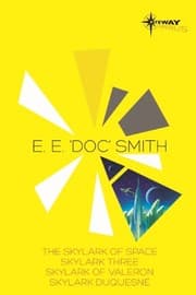 Tapa de E.E. 'Doc' Smith SF Gateway Omnibus: The Skylark of Space, Skylark Three, Skylark of Valeron, Skylark DuQuesne