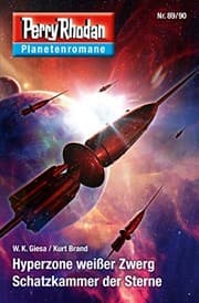 Tapa de Planetenroman 89 + 90: Hyperzone weißer Zwerg / Schatzkammer der Sterne: Zwei abgeschlossene Romane aus dem Perry Rhodan Universum (Perry Rhodan-Planetenroman 60) (German Edition)
