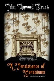 Tapa de A Persistence of Geraniums and Other Worrying Tales