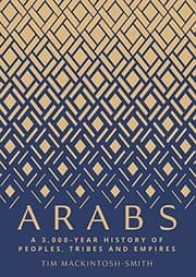 Tapa de Arabs: A 3,000-Year History of Peoples, Tribes and Empires
