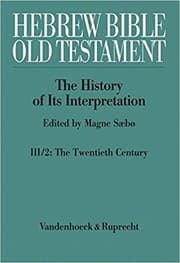 Tapa de Hebrew Bible / Old Testament. The History of Its Interpretation: Volume III: From Modernism to Post-Modernism. Part II: 20th Century