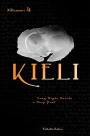 Tapa de Kieli, Vol. 4 (light novel): Long Night Beside a Deep Pool (Kieli (novel))